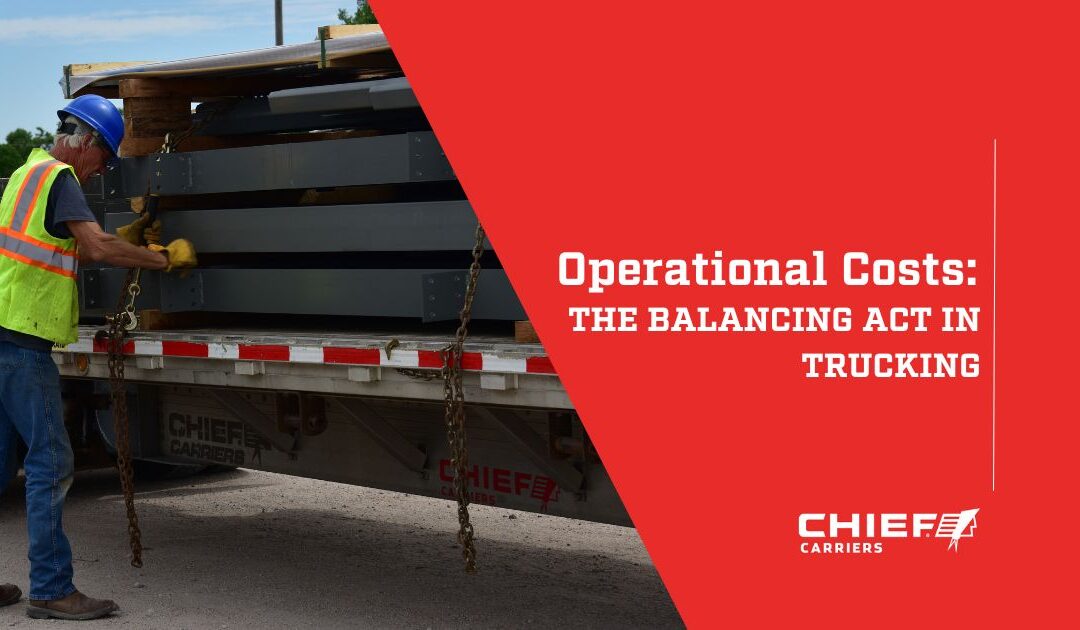 Trucking Operational Costs: The Balancing Act in Trucking