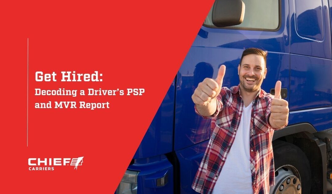 CDL Requirements to Get Hired: Decoding a Driver’s PSP and MVR Report