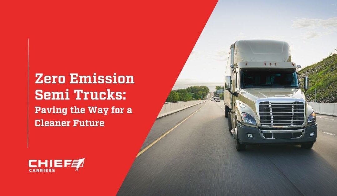 Zero Emission Semi Trucks: Paving the Way for a Cleaner Future