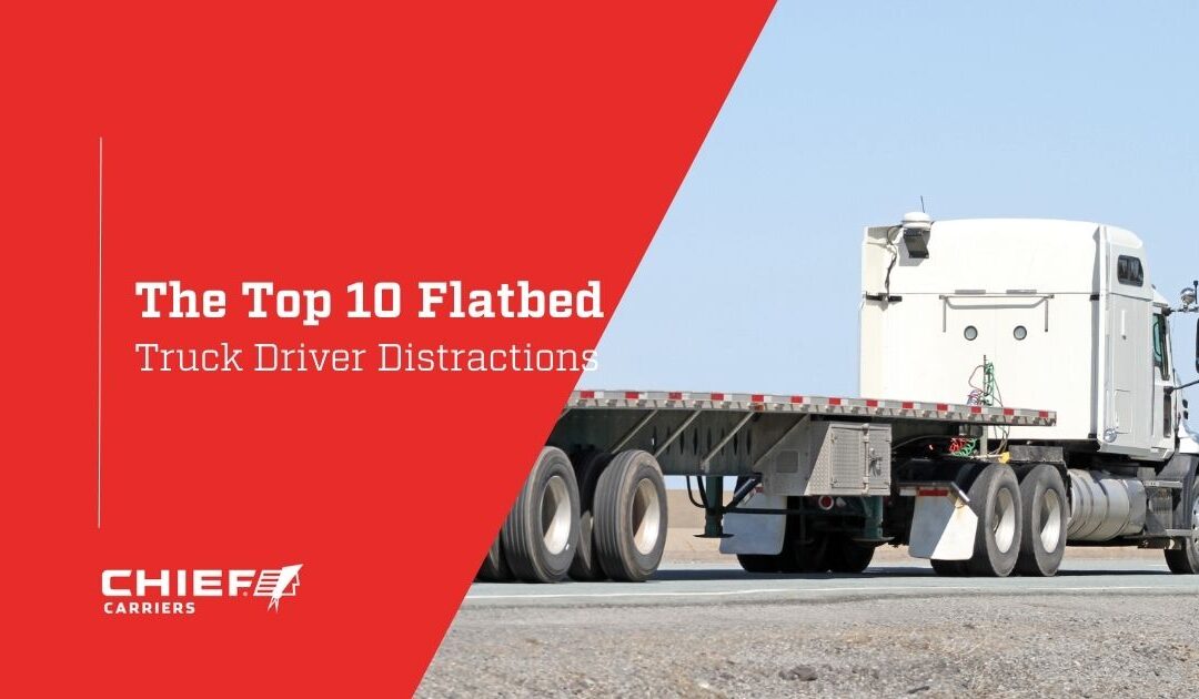 The Top 10 Flatbed Truck Driver Distractions