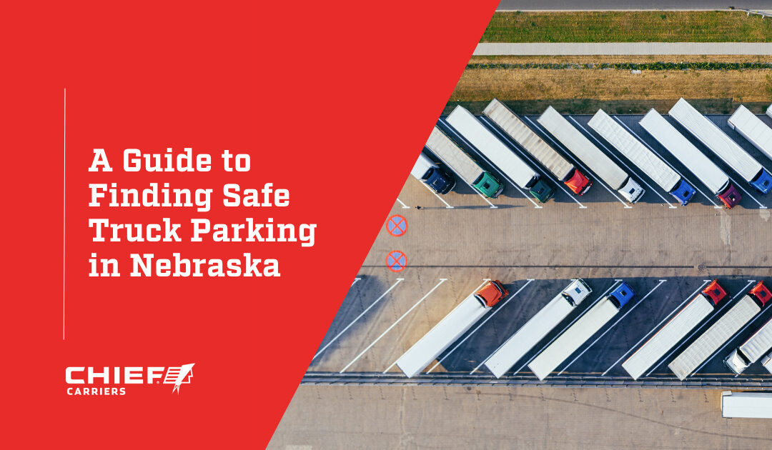 A Guide to Finding Safe Truck Parking in Nebraska