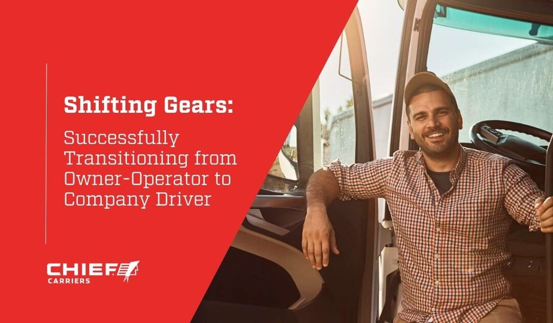 Shifting Gears: Successfully Transitioning from Owner-Operator to Company Driver