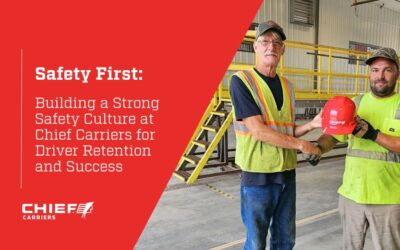 Safety First: Building a Strong Safety Culture at Chief Carriers for Driver Retention and Success
