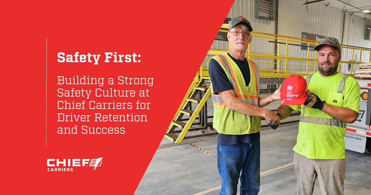 Recipient of Chief Carriers Red Hat program. Thumbnail image for Safety First Building a Strong Safety Culture at Chief Carriers for Driver Retention and Success.