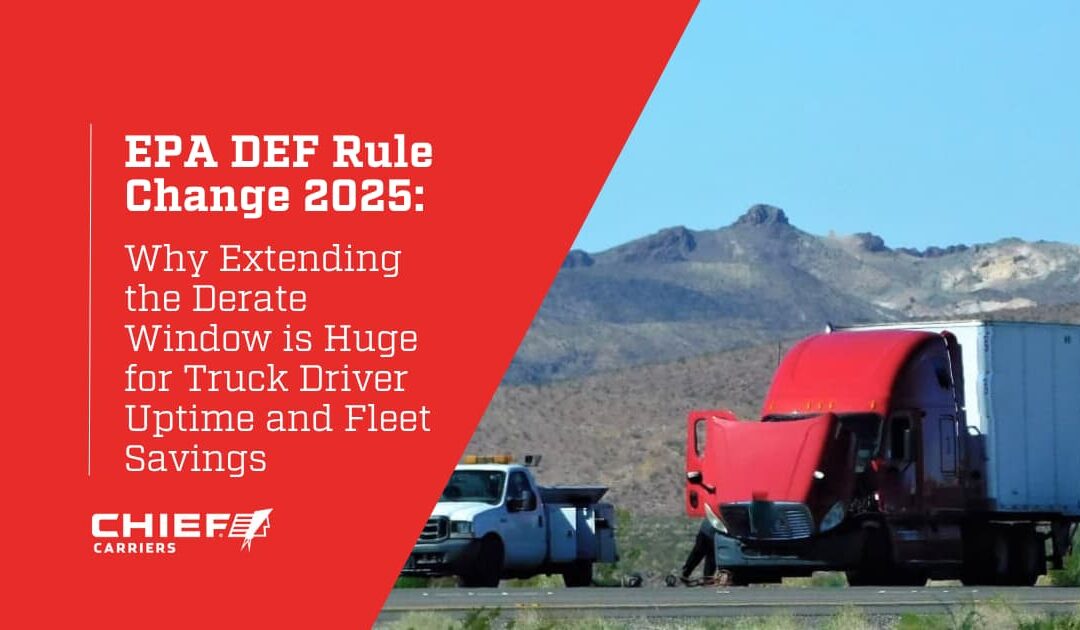 EPA DEF Rule Change 2025: Why Extending the Derate Window is Huge for Truck Driver Uptime and Fleet Savings